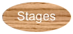 Stages